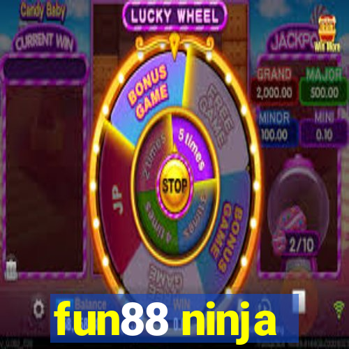 fun88 ninja