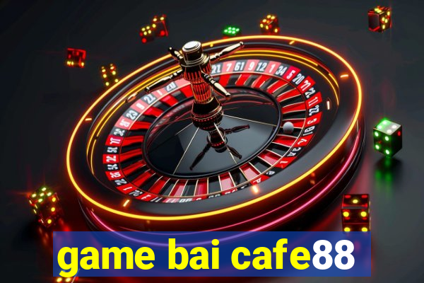 game bai cafe88