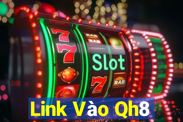 Link Vào Qh8