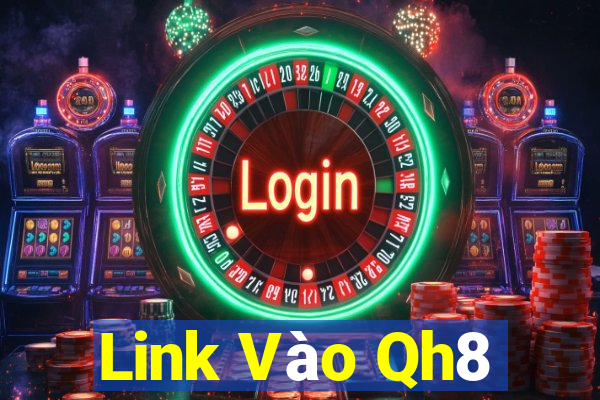 Link Vào Qh8