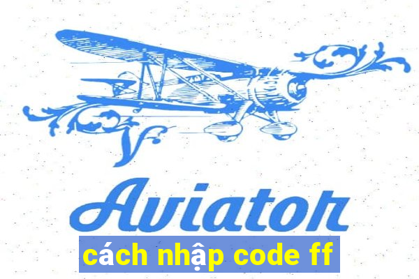 cách nhập code ff