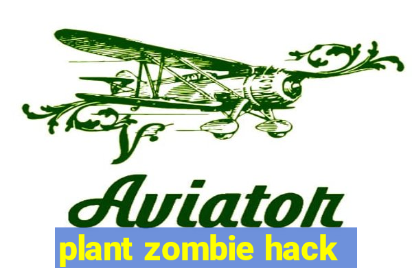 plant zombie hack