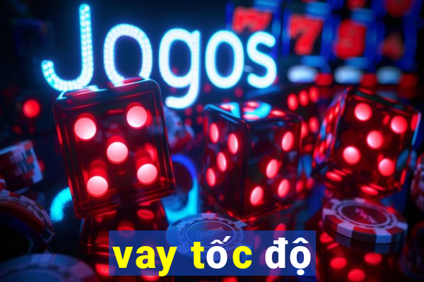 vay tốc độ