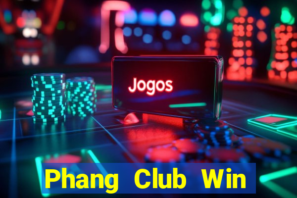 Phang Club Win Game Bài