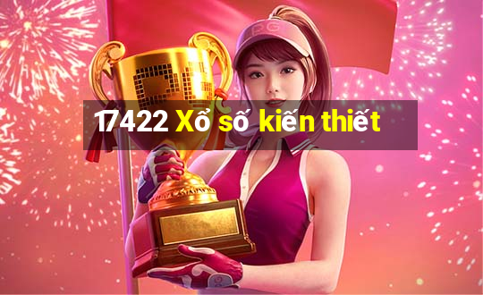 17422 Xổ số kiến thiết