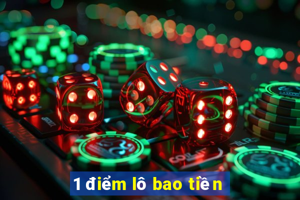 1 điểm lô bao tiền