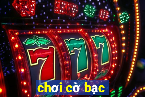 chơi cờ bạc