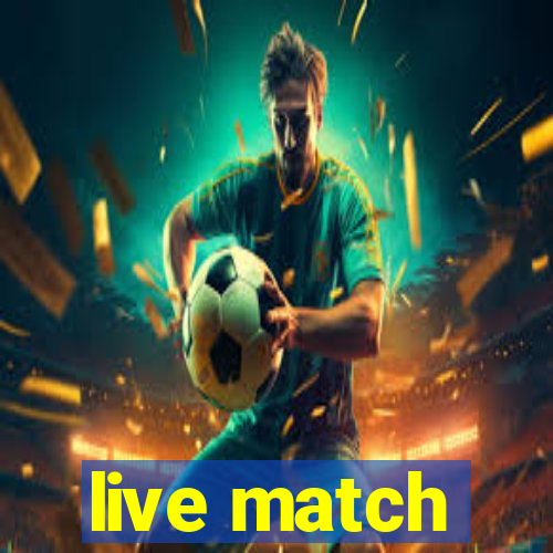 live match