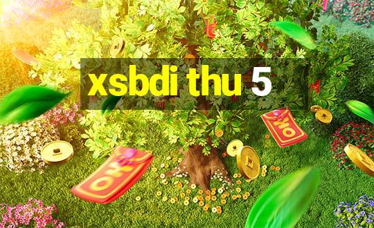 xsbdi thu 5