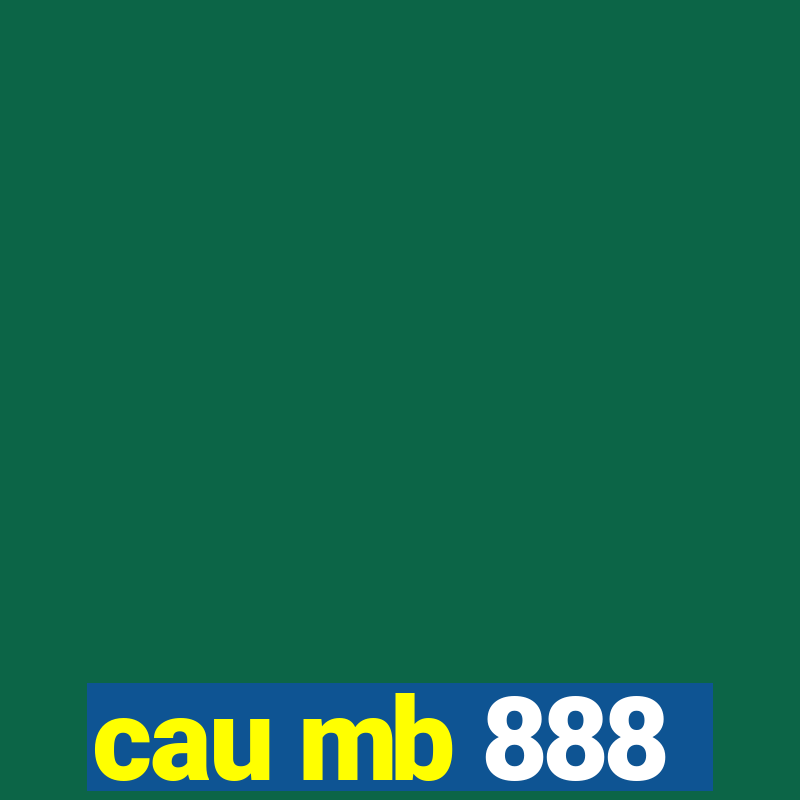 cau mb 888