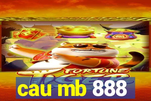 cau mb 888