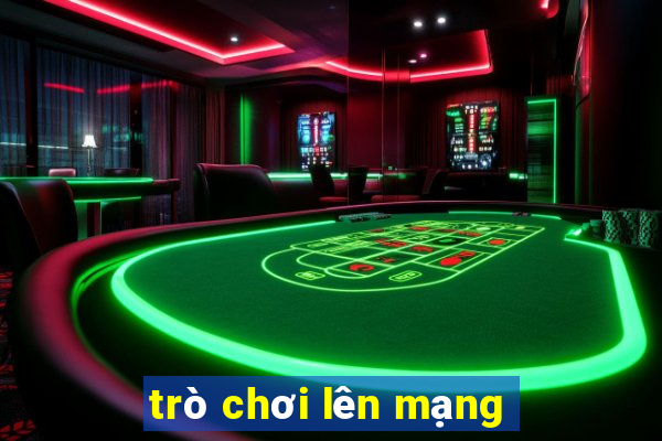 trò chơi lên mạng