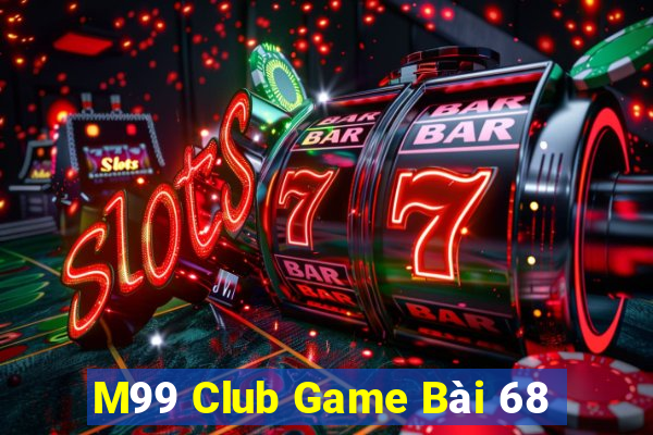 M99 Club Game Bài 68