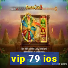 vip 79 ios