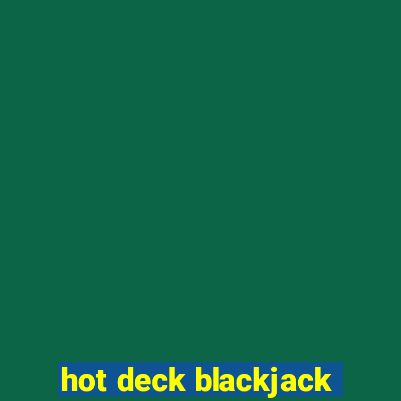 hot deck blackjack