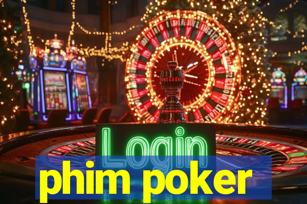 phim poker