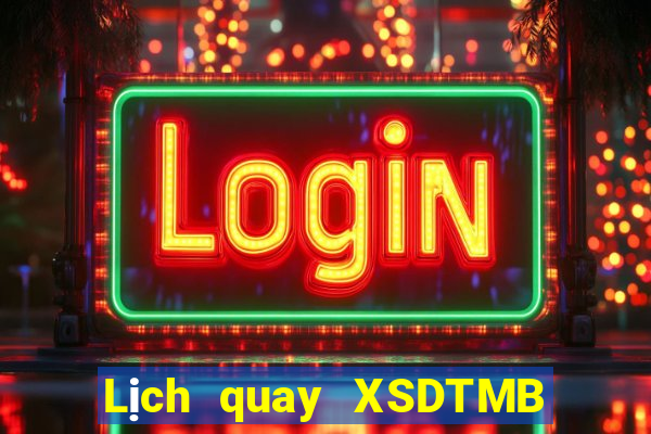 Lịch quay XSDTMB Chủ Nhật