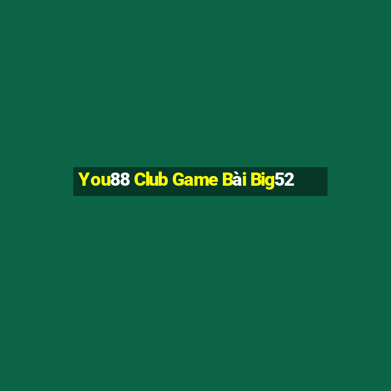 You88 Club Game Bài Big52