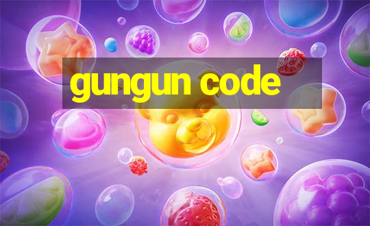 gungun code