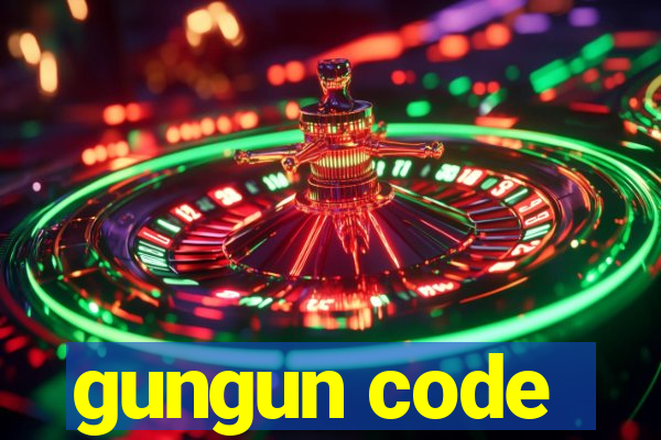 gungun code