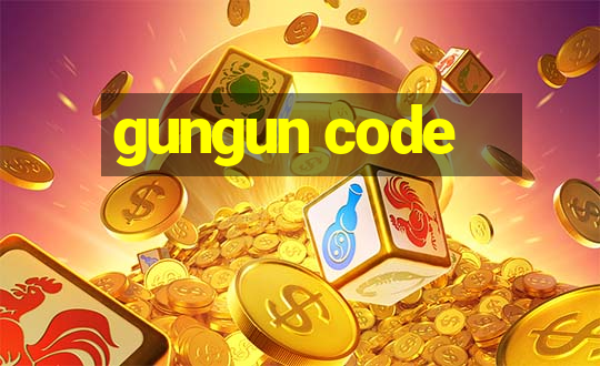 gungun code