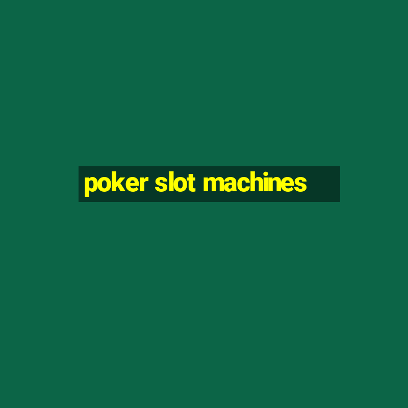 poker slot machines