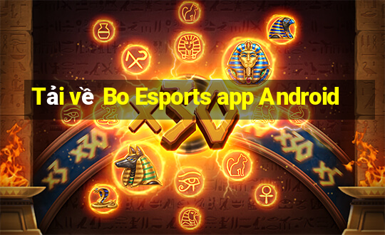 Tải về Bo Esports app Android