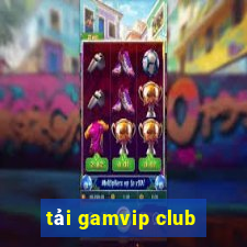 tải gamvip club