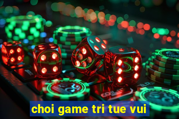 choi game tri tue vui