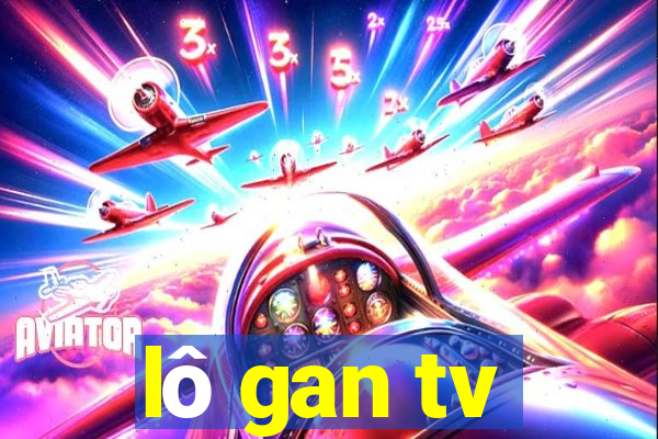 lô gan tv