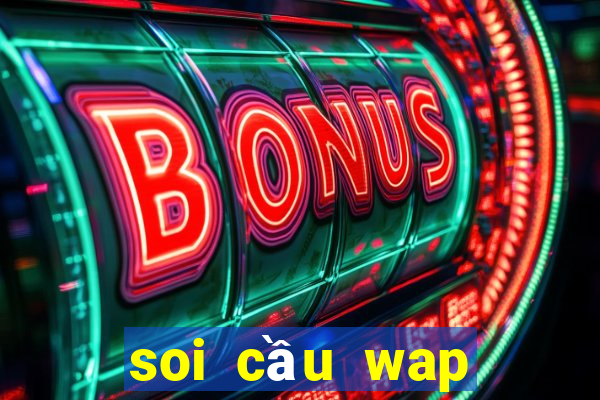 soi cầu wap đắk lắk