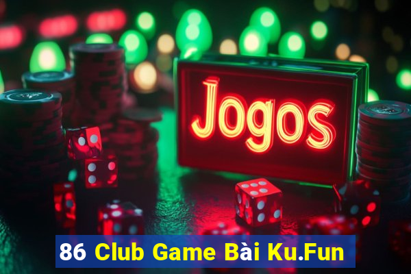 86 Club Game Bài Ku.Fun