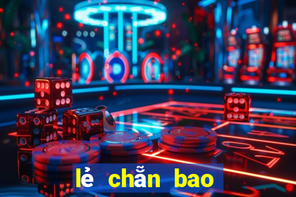 lẻ chẵn bao nhiêu con