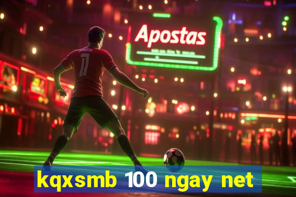 kqxsmb 100 ngay net