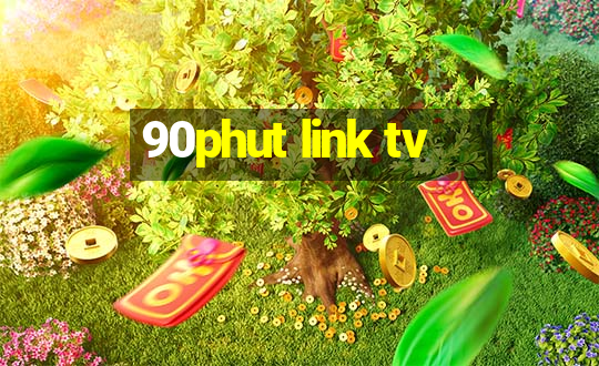 90phut link tv