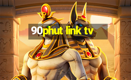 90phut link tv