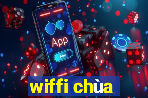 wiffi chùa