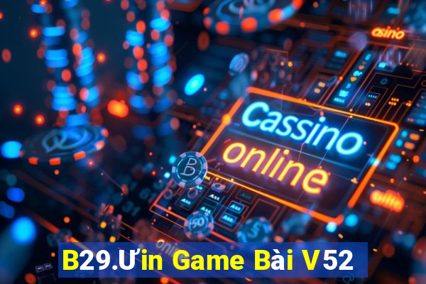 B29.Ưin Game Bài V52