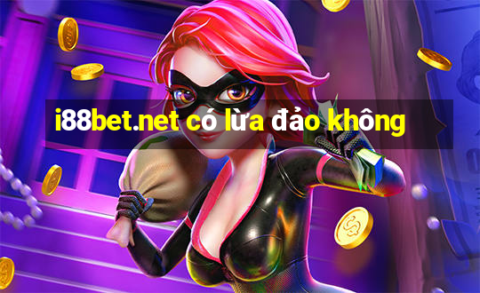 i88bet.net có lừa đảo không