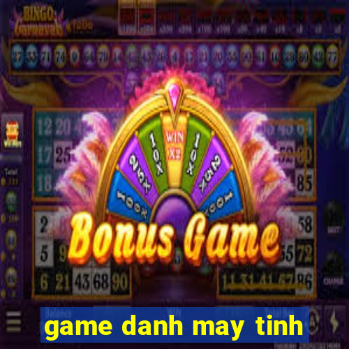 game danh may tinh