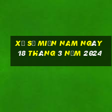 xổ số miền nam ngày 18 tháng 3 năm 2024