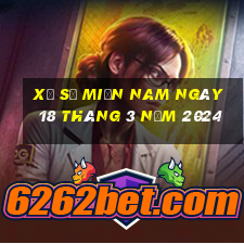 xổ số miền nam ngày 18 tháng 3 năm 2024