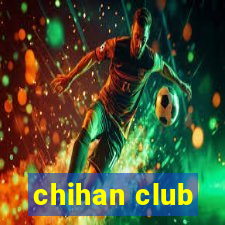 chihan club