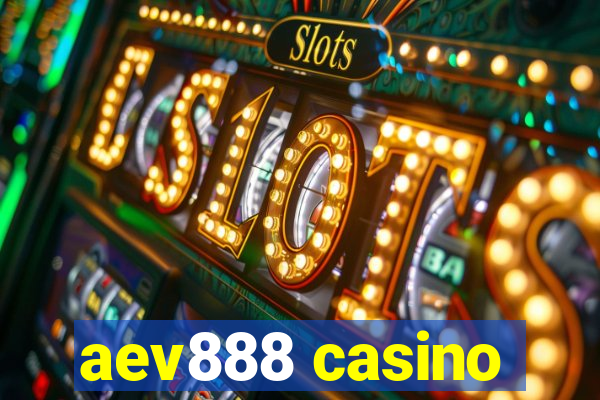 aev888 casino