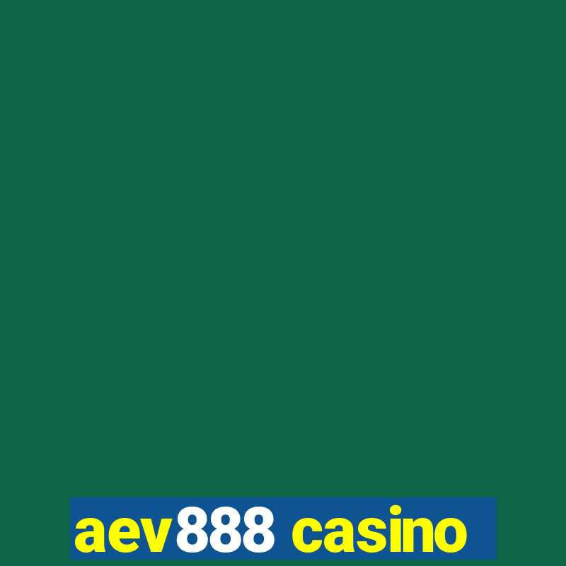 aev888 casino