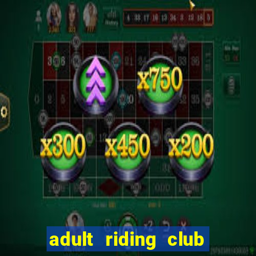 adult riding club near me