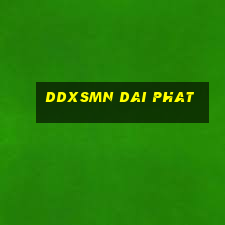 ddxsmn dai phat