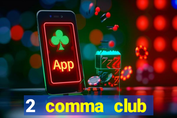 2 comma club funnel examples