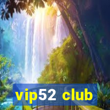 vip52 club