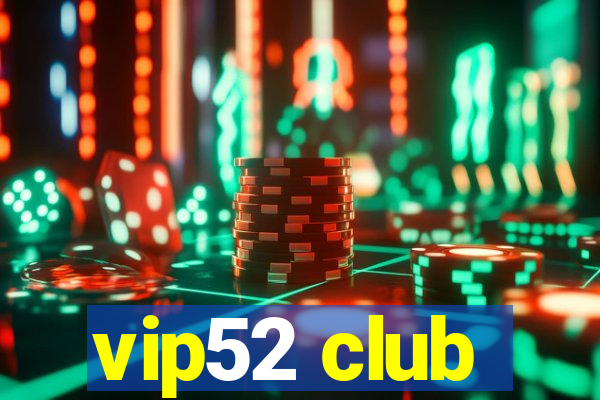 vip52 club